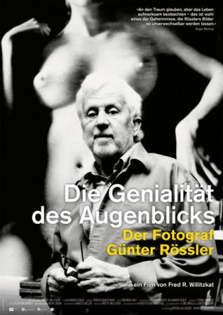 Die Genialität des Augenblicks - Der Fotograf Günter Rössler Die Genialität des Augenblicks - Der Fotograf Günter Rössler