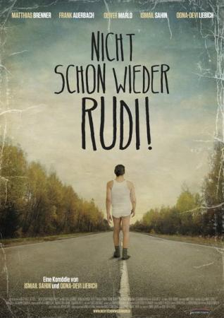 Nicht schon wieder Rudi! Nicht schon wieder Rudi!