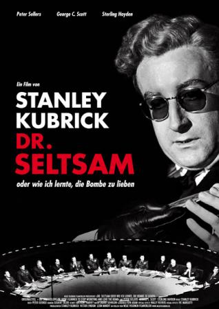 Dr. Seltsam oder wie ich lernte die Bombe zu lieben Dr. Seltsam oder wie ich lernte die Bombe zu lieben