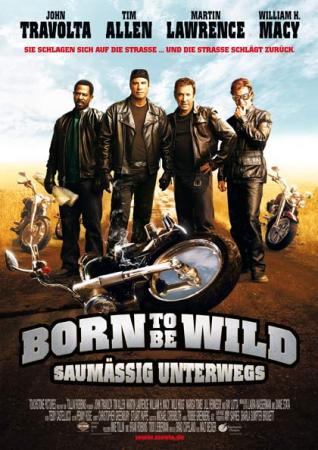 Born to be wild - Saumäßig unterwegs Born to be wild - Saumäßig unterwegs
